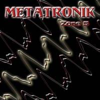 Metatronik : Zone 5 Metatronik : Zone 5
